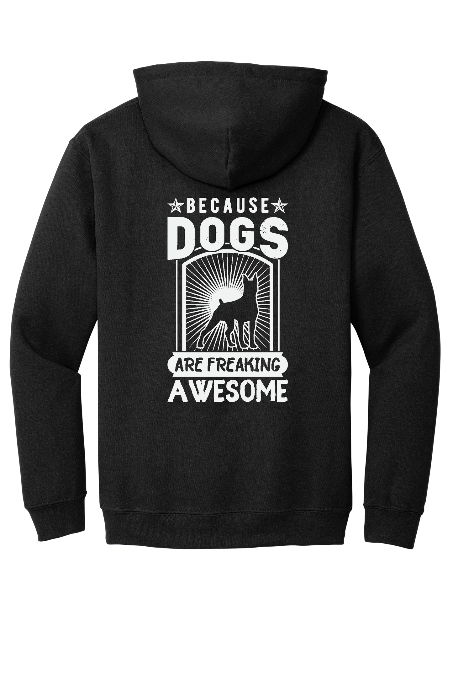 Because Dogs Are Freaking Awesome